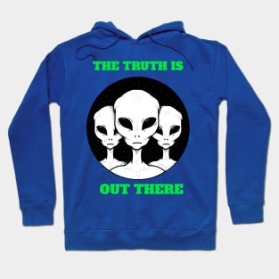 The truth is out there Hoodie